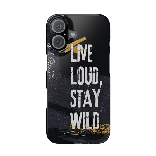 Bold Phone Case - Live Loud Stay Wild | Stylish Slim Cases for Adventurers, Gift for Music Lovers, Unique Phone Accessories, Trendy Tech